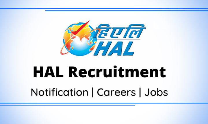 HAL Recruitment: ஹிந்துஸ்தான் ஏரோநாட்டிக்ஸ் லிமிடெடில் காலிப்பணியிடங்கள்